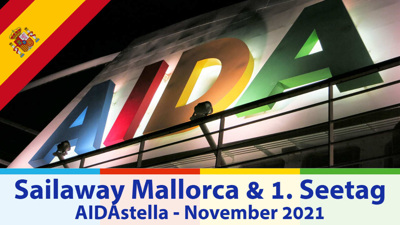 Sailaway Mallorca & 1. Seetag - Spanien, Portugal & Kanaren 1 mit AIDAstella
