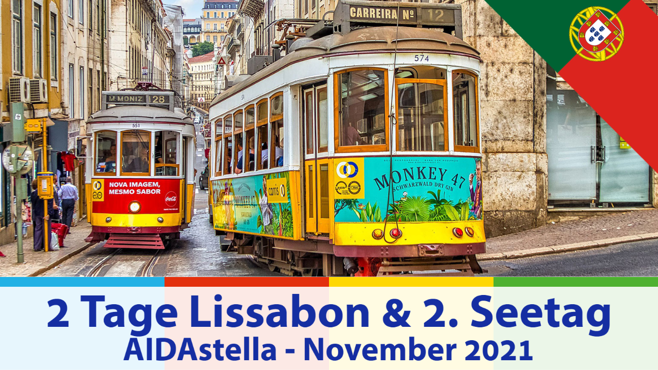 2 Tage Lissabon & 2. Seetag - Spanien, Portugal & Kanaren 1 mit AIDAstella