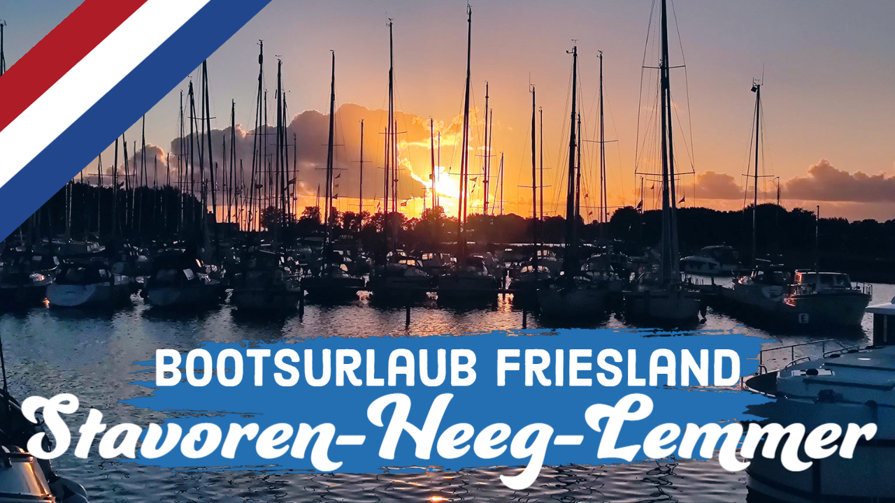 Bootsurlaub Friesland/Niederlande: Teil 1: Stavoren - Heeg - Lemmer auf dem Charterboot